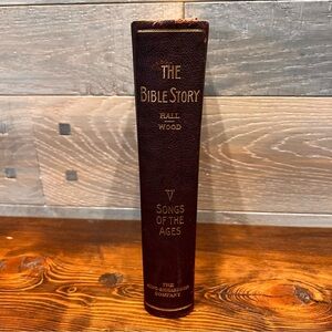 THE BIBLE‎ STORY - VOL 5 - SONGS OF THE AGES - 1906